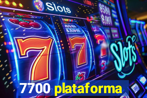 7700 plataforma